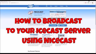 How to Broadcast to your IceCast Server Using Nicecast [upl. by Nolrah268]