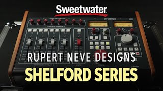 Shelford Series Summing Mixers from Rupert Neve Designs [upl. by Devin]