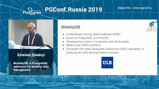 PGConfRu2019 Esteban Zimányi  «MobilityDB A PostgreSQL extension for mobility data management» [upl. by Derron73]