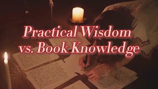 The Wisdom Debate Practical wisdom vs Book knowledge [upl. by Decamp738]