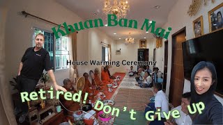 Khuan Ban Mai House Warming Ceremony [upl. by Aynosal]