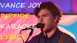 VANCE JOY  RIPTIDE KARAOKE VERSION LYRICS [upl. by Estel]