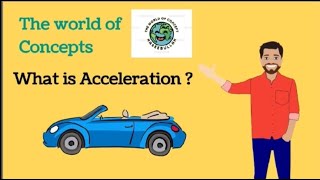 What is Acceleration🚴‍♂️  Motion  physics  The World of concepts [upl. by Machos163]