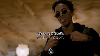 YONEZ CROWN  JACAYLKA KASOO DUCAYSTA OFFICIAL MUSIC VIDEO 2024 [upl. by Belinda]