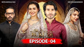 Ishqiya Episode 4  Feroze Khan  Hania Amir  Ramsha Khan [upl. by Millard]