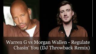 Warren G vs Morgan Wallen  Regulate Chasin You DJ Throwback Remix [upl. by Alleyne749]