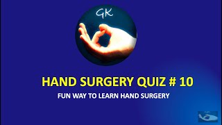 Hand Surgery Quiz  10 The Fun Way to learn Hand Surgery [upl. by Dollar666]