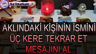 AKLINDAKİ KİŞİNİN İSMİNİ ÜÇ KERE TEKRAR ET OLACAKLARI DİNLE TAROTKATİNA AÇILIMI tarot [upl. by Sid206]