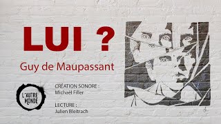 LUI  Guy de Maupassant  Livre Audio [upl. by Jedd570]