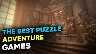 The best puzzle adventure games TOP 10 puzzles for PC [upl. by Bekaj]