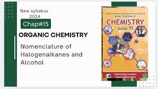 Chap15  Organic Chemistry  Nomenclature of Halogenalkanes and Alcohols  Class 11 [upl. by Kalk620]