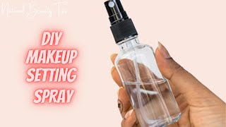 DIY HOMEMADE NATURAL MAKEUP SETTING SPRAY only 3 ingredients  BY NATURAL BEAUTY TIPS [upl. by Idnahk966]