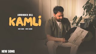 Kamli  Amrinder Gill New Song Official New Album Judaa 3  New Song [upl. by Nahamas]