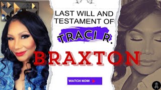 Traci Braxtons SHOCKING WILL REVEALED Must Watch [upl. by Aerb273]