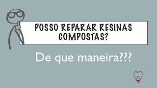 Reparação de Resinas Compostas [upl. by Alletniuq846]