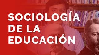 Sociología de la educación ¿qué es [upl. by Rabah]