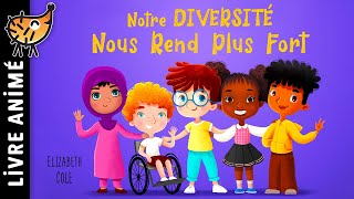 Notre Diversité Nous Rend Plus Fort 🌎 Histoires amp Contes  Un récit sur les différences culturelles [upl. by Nesila]