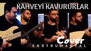 Kahveyi KavururlarBağlama Cümbüş Keman Kaval Cover Ft Caner KIRTAK [upl. by Oringas]