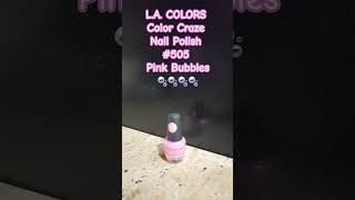 LA COLORS Color Craze Nail Polish 505 Pink Bubbles 🫧🫧🫧🫧 [upl. by Letram903]