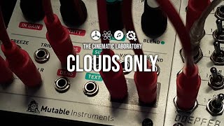 Clouds Only  Self patched Mutable Instruments Clouds [upl. by Christi]