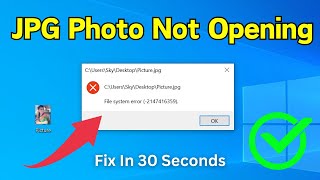 Fix Cant Open Image Photo File  Jpg Photo Not Opening  File System Error 2147416359 Easy Way [upl. by Harbot]