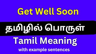 Get Well Soon meaning in TamilGet Well Soon தமிழில் பொருள் [upl. by Saks]