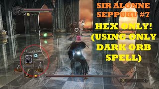 Sir Alonne Seppuku 7 NG HEX DARK ORB ONLY Dark Souls 2 Boss Challenge Run No hitperfect [upl. by Rania712]