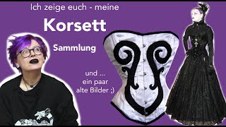 Ich zeige euch meine KorsettSammlung  und ein paar alte Bilder [upl. by Annaert]