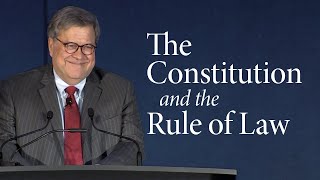 William P Barr  The Constitution and the Rule of Law [upl. by Airdnalahs140]