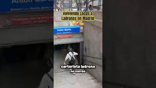 Volviendo Locos a Ladrones en Madrid 🤣🚨💪 [upl. by Artema]