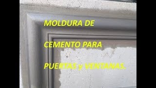 COMO HACER MOLDURA DE CEMENTO PARA PUERTAS O VENTANAS CUADRADASHOW TO MAKE CEMENT MOLDING [upl. by Ajar]