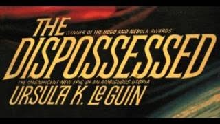 The Dispossessed Ursula K Le Guin Part 3 of 6 [upl. by Innor]