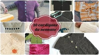 10 modelli di cardigan da neonato [upl. by Birkle]