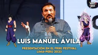 Luis Manuel Ávila  Presentación en el Friki Festival 2023  LIMA PERÚ [upl. by Subak]