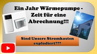 Ein Jahr Wärmepumpesind Unsere Stromkosten explodiert [upl. by Reinwald]