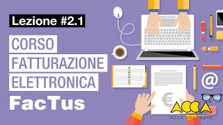 Corso Fatturazione ElettronicaFacTusPAACCALez21 Fatt elettronica e conservazione sostitutiva [upl. by Rehpretsirhc172]