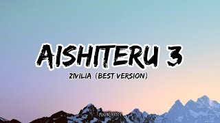 Aishiteru 3  Zivilia Lirik [upl. by Nnylylloh325]