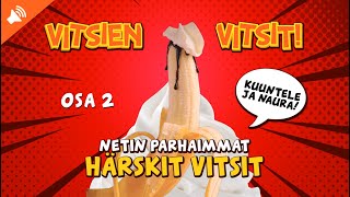 Härskit vitsit  osa 2  Vitsien Vitsit [upl. by Vincent]