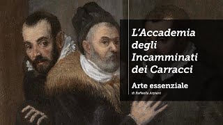 LAccademia degli Incamminati e i Carracci [upl. by Sid]