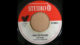 The Heptones  I Shall Be Released 1969 [upl. by Lourie]