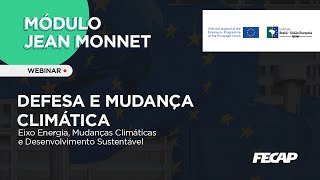 JEAN MONNET  Defesa e Mudança Climática [upl. by Anailuj]