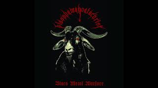 Blasphamagoatachrist Black Metal Warfare Full Demo [upl. by Boothe]