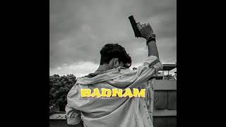 BADNAM  Official Music 🎵  badnam song slowed and Reverb  viral trending [upl. by Nylcsoj331]