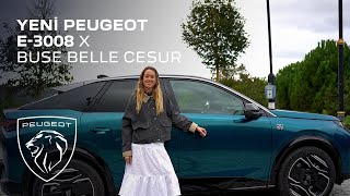 Yeni PEUGEOT E3008 X Buse Belle Cesur [upl. by Christa]