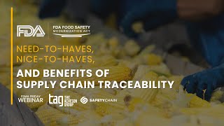 FSMA 204 The NeedtoHaves NicetoHaves and Benefits of Supply Chain Traceability [upl. by Wsan350]