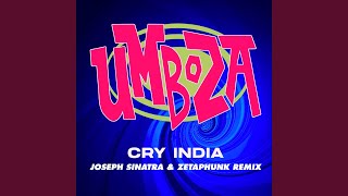 CRY INDIA Joseph Sinatra amp Zetaphunk Club Extended Remix [upl. by Orelu]