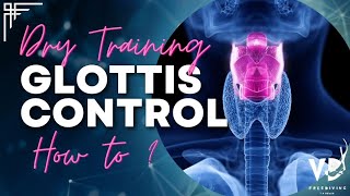 Master your Glottis control Essential dry exercise for Freedivers [upl. by Enilram928]