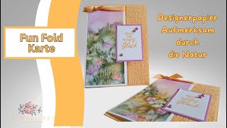 Fun Fold Karte  Designerpapier Aufmerksam durch die Natur  Produkte von Stampin´UP [upl. by Anerehs]