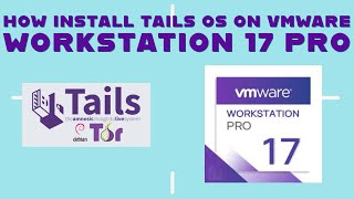 How Install Tails On VMware Workstation 17 Pro 2023 [upl. by Anahsohs]