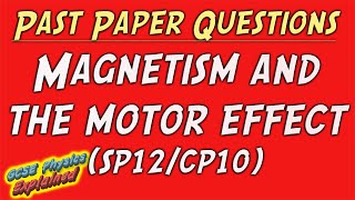 Magnetism and the motor effect HIGHER exam question ANSWERS SP12 CP10 [upl. by Staley553]